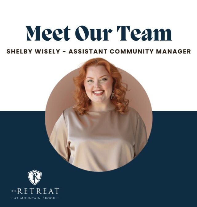 Meet Shelby Wisely, Assistant Community Manager at The Retreat at Mountain Brook. In her spare time, Shelby enjoys music, psychology, and art—creative outlets that spark emotion and inspire meaningful connections.

Her favorite part of being on The Retreat team is working in an environment that not only welcomes innovation, but actively encourages it, making each day both rewarding and inspiring.

Stop in and say hello to Shelby—we know she’d love to meet you.
